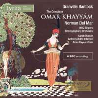 Bantock: The Complete Omar Khayyam